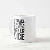 Lassen Sie mich nicht meine heimatlose Stimme als Kaffeetasse (Vorderseite Links)