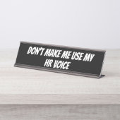 Lassen Sie mich nicht meine HR-Stimme verwenden, e Schreibtischnamensplakette (Vorderseite )