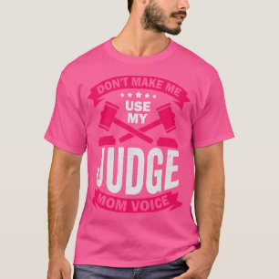 Lassen Sie mich nicht meine Mama von Richtern verw T-Shirt