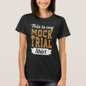 Lassen Sie mich nicht meine Mock Trial Voice Funny T-Shirt (Vorderseite)