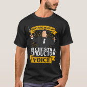 Lassen Sie mich nicht meine Stimme des Orchesters T-Shirt (Vorderseite)
