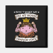 Lassen Sie mich nicht meine Stimme des Pferdetrain Magnet (Vorne)