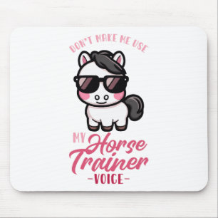 Lassen Sie mich nicht meine Stimme des Pferdetrain Mousepad