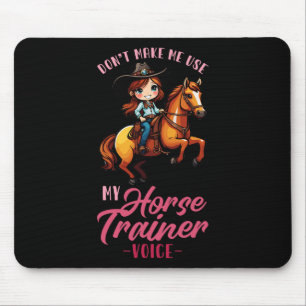 Lassen Sie mich nicht meine Stimme des Pferdetrain Mousepad