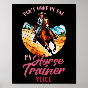 Lassen Sie mich nicht meine Stimme des Pferdetrain Poster