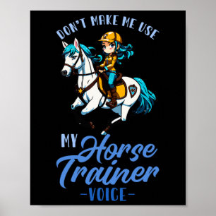 Lassen Sie mich nicht meine Stimme des Pferdetrain Poster