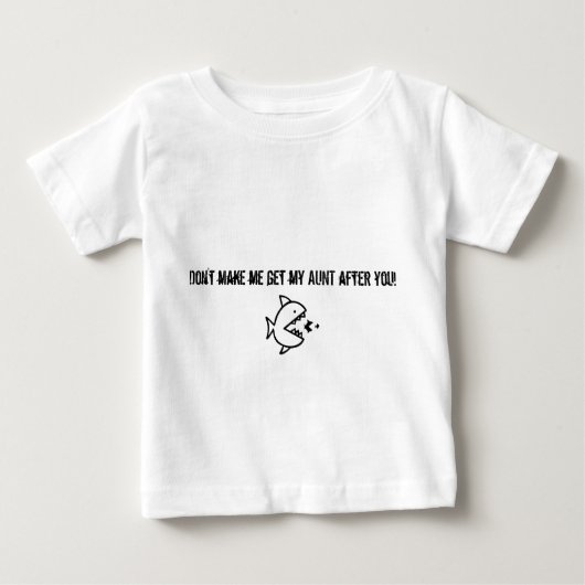Lassen Sie mich nicht meine Tante erhalten nachdem Baby T-shirt (Vorderseite)