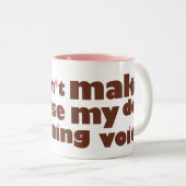 Lassen Sie mich nicht meine Zweifarbige Tasse (VorderseiteRechts)