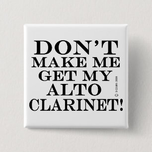 Lassen Sie mich nicht meinen AltClarinet erhalten Button