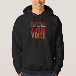 Lassen Sie mich nicht meinen Berater zur Stimmabga Hoodie