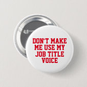 Lassen Sie mich nicht meinen - Custom Job Title -  Button (Vorne & Hinten)