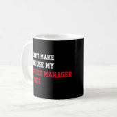 Lassen Sie mich nicht meinen Office-Manager Voice Kaffeetasse (Vorderseite Links)