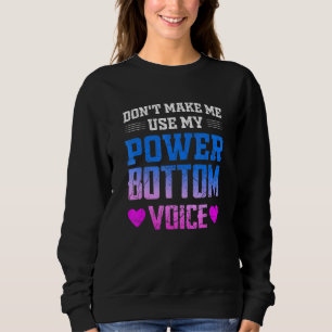 Lassen Sie mich nicht meinen Power mit der unterst Sweatshirt