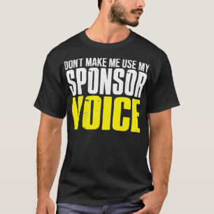 Lassen Sie mich nicht meinen Sponsor Voice Funny S T-Shirt
