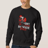 Lassen Sie mich nicht meinen Theater-Voice-Theater Sweatshirt (Vorderseite)