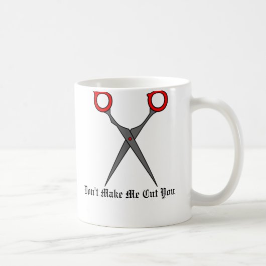 Lassen Sie mich nicht Sie schneiden (rote Kaffeetasse (Rechts)