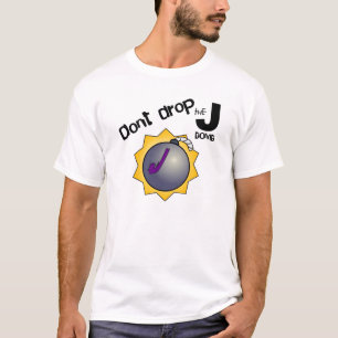 Lassen Sie nicht die J-Bombe fallen T-Shirt