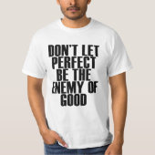 LASSEN SIE NICHT PERFEKT DER FEIND DES GUTEN T-Shirt (Vorderseite)