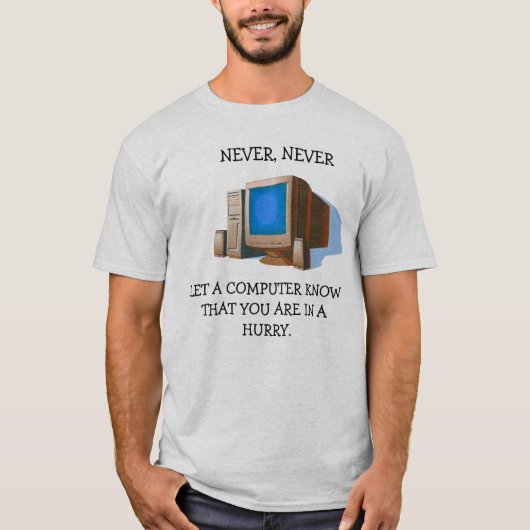 Lassen Sie nie einen Computer T-Shirt (Vorderseite)