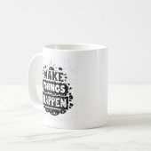 Lassen Sie Sachen geschehen Kaffeetasse (Vorderseite Links)