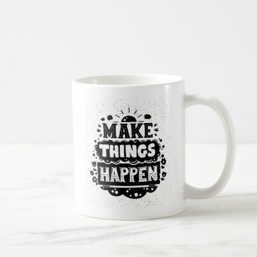 Lassen Sie Sachen geschehen Kaffeetasse (Rechts)