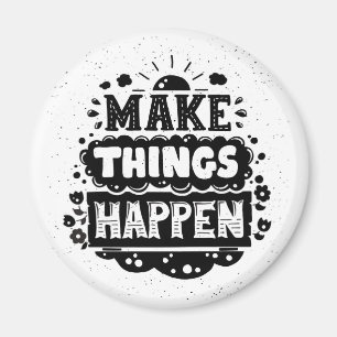 Lassen Sie Sachen geschehen Magnet