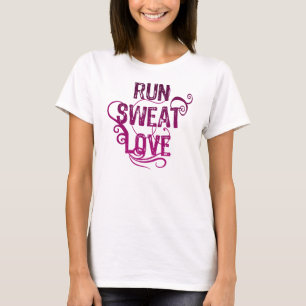 Lassen Sie Schweiss-Liebe laufen T-Shirt