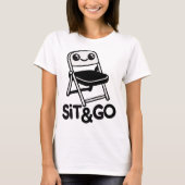 Lassen Sie sich mit unserem Sit & Go-Klappstuhl vo T-Shirt (Vorderseite)