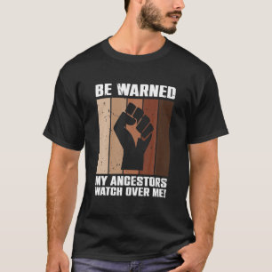 Lassen Sie sich von meinen Vorfahren vor mir warne T-Shirt