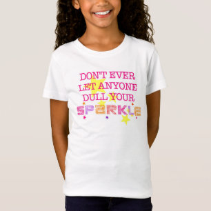Lassen Sie überhaupt niemand Dull Ihren Schein-T T-Shirt