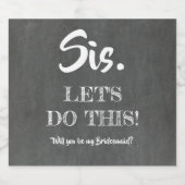 Lassen Sie uns das tun - Funny Bridesmaid-Vorschla Bierflaschenetikett (Einzelnes Label)