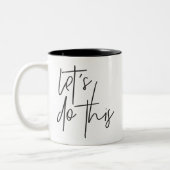 LASSEN SIE UNS DIESEN modernen handgeschriebenen T Zweifarbige Tasse (Links)