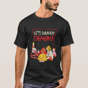 Lassen Sie uns ein paar Dämonen beschwören, die ei T-Shirt