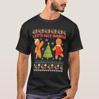 Lassen Sie uns gebackenes Weihnachtskuchenbrot bac T-Shirt