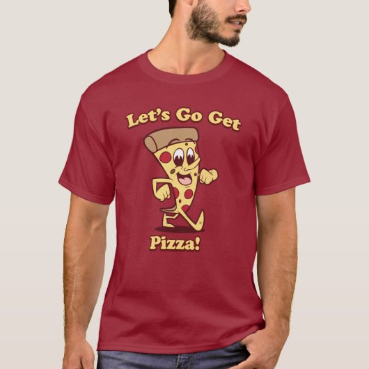 "Lassen Sie uns gehen erhalten Pizza!" Lustiger T-Shirt (Vorderseite)