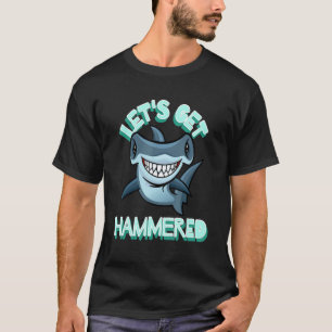 Lassen Sie uns Hammerhaie trinken 5 T-Shirt