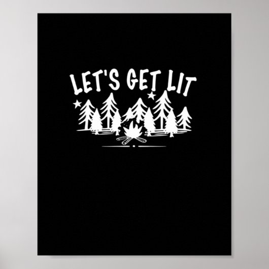Lassen Sie uns Lit - Camping Zitat - Klassischer W Poster (Vorne)
