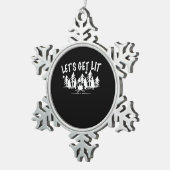 Lassen Sie uns Lit - Camping Zitat - Klassischer W Schneeflocken Zinn-Ornament (Rechts)