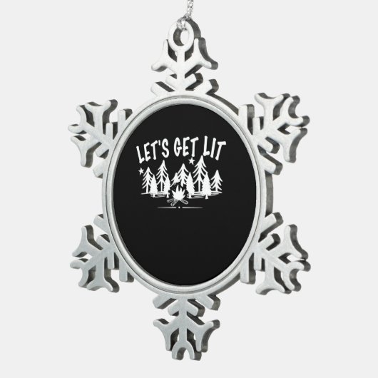 Lassen Sie uns Lit - Camping Zitat - Klassischer W Schneeflocken Zinn-Ornament (Rechts)