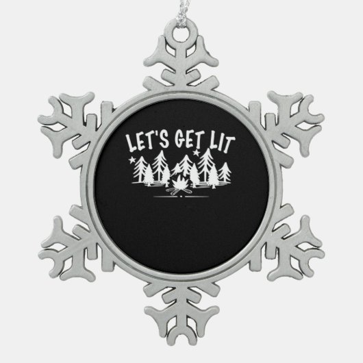 Lassen Sie uns Lit - Camping Zitat - Klassischer W Schneeflocken Zinn-Ornament (Vorderseite)