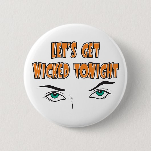 Lassen Sie uns nur den Knopf "Wicked Heynight Eyes Button (Vorderseite)