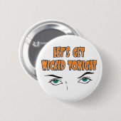 Lassen Sie uns nur den Knopf "Wicked Heynight Eyes Button (Vorne & Hinten)