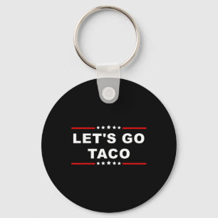 Lassen Sie uns Taco gehen - Spaß und spielerischer Schlüsselanhänger