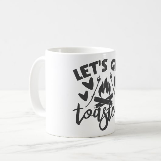 Lassen Sie uns toasted Funny Camping Typografische Kaffeetasse (Vorderseite Links)