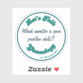 Lassen Sie uns über Genealogie sprechen: Sorgenkin Aufkleber