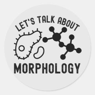 Lassen Sie uns über Morphologie sprechen, Morphol Runder Aufkleber