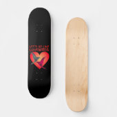 LASSEN SIE UNS WIE LOVEBIRDS Valentinstag Geschenk Skateboard (Vorderseite)
