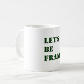 LASSEN SIE US FRANK SEIN KAFFEETASSE (Vorderseite Links)