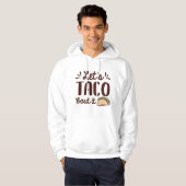 Lassend Taco "Bout It Hoodie (Vorne ganz)
