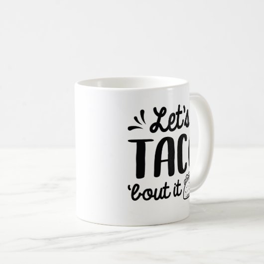 Lassend Taco "Bout It Kaffeetasse (VorderseiteRechts)